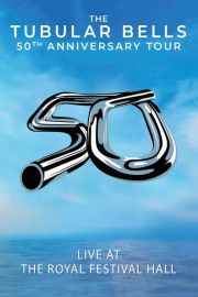 Tubular Bells 50th Anniversary Tour: Live at the Royal Festival Hall