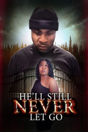 He'll Still Never Let Go