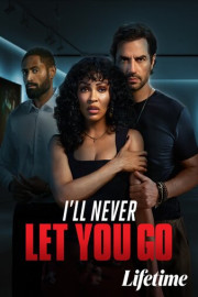 I'll Never Let You Go