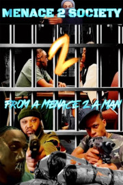 Menace 2 Society: From a Menace 2 a Man