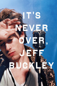 It's Never Over, Jeff Buckley