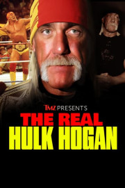 TMZ Presents: The Real Hulk Hogan