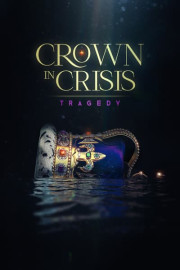 Crown in Crisis: Tragedy