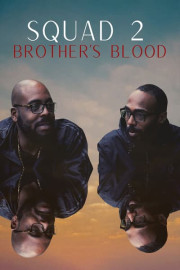 Squad 2: Brother's Blood