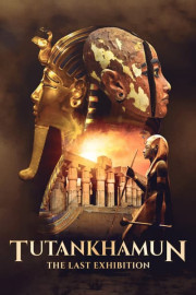 Tutankhamun: The Last Exhibition