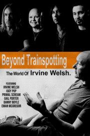 Beyond Trainspotting: The World Of Irvine Welsh
