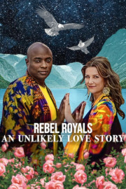 Rebel Royals: An Unlikely Love Story