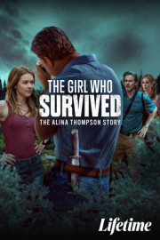 The Girl Who Survived: The Alina Thompson Story