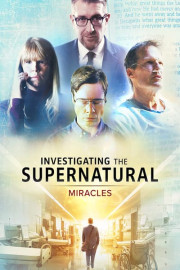 Investigating the Supernatural: Miracles