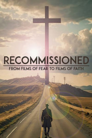 Recommissioned: From Films of Fear to Films of Faith