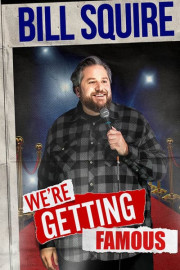 Bill Squire: We’re Getting Famous