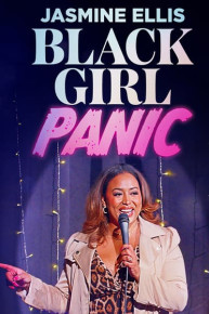 Jasmine Ellis: Black Girl Panic