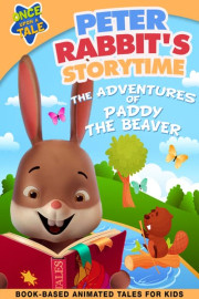 Peter Rabbits Storytime: The Adventures of Paddy the Beaver
