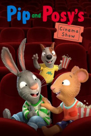 Pip & Posy Cinema Show
