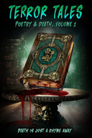 Terror Tales: Poetry & Death Volume 1