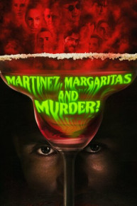 Martinez, Margaritas and Murder!
