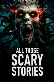 All Those Scary Stories