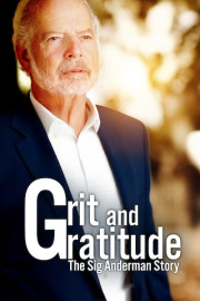 Grit and Gratitude: The Sig Anderman Story