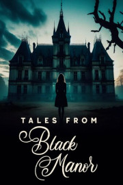 Tales From Black Manor
