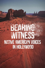 Bearing Witness: Native American Voices in Hollywood