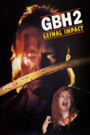 G.B.H. 2: Lethal Impact