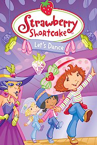 Watch Strawberry Shortcake The Sweet Dreams Movie Online 06 Movie Yidio