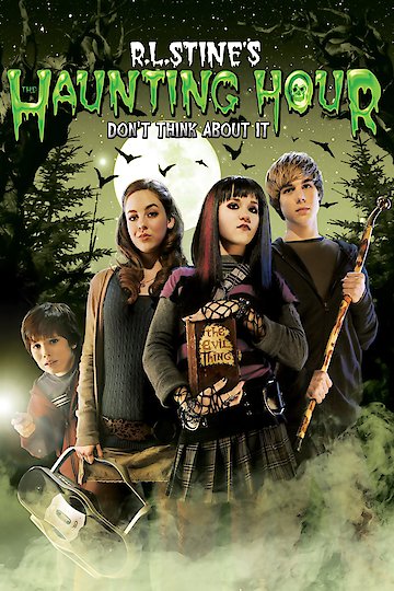 Watch The Haunting Hour: Don't Think About It Online | 2007 Movie | Yidio