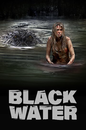 Watch Black Water Online | 2007 Movie | Yidio