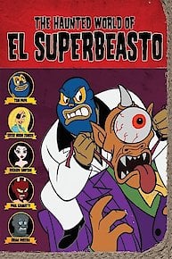 The Haunted World of El Superbeasto