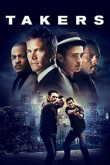 Watch Takers Online - Full Movie from 2010 - Yidio