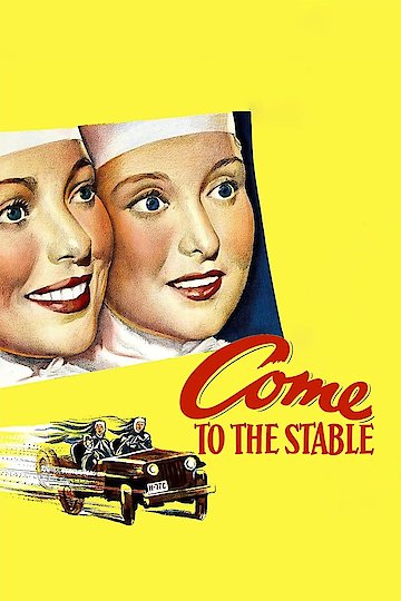 Watch Come to the Stable Online | 1949 Movie | Yidio