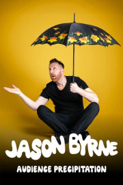 Jason Byrne: Audience Precipitation