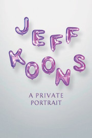 Jeff Koons: A Private Portrait