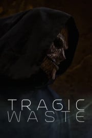 Tragic Waste