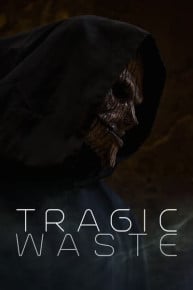 Tragic Waste