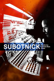 Subotnick: Portrait of an Electronic Music Pioneer