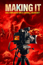 Making It: Big Dreams on a Small Budget