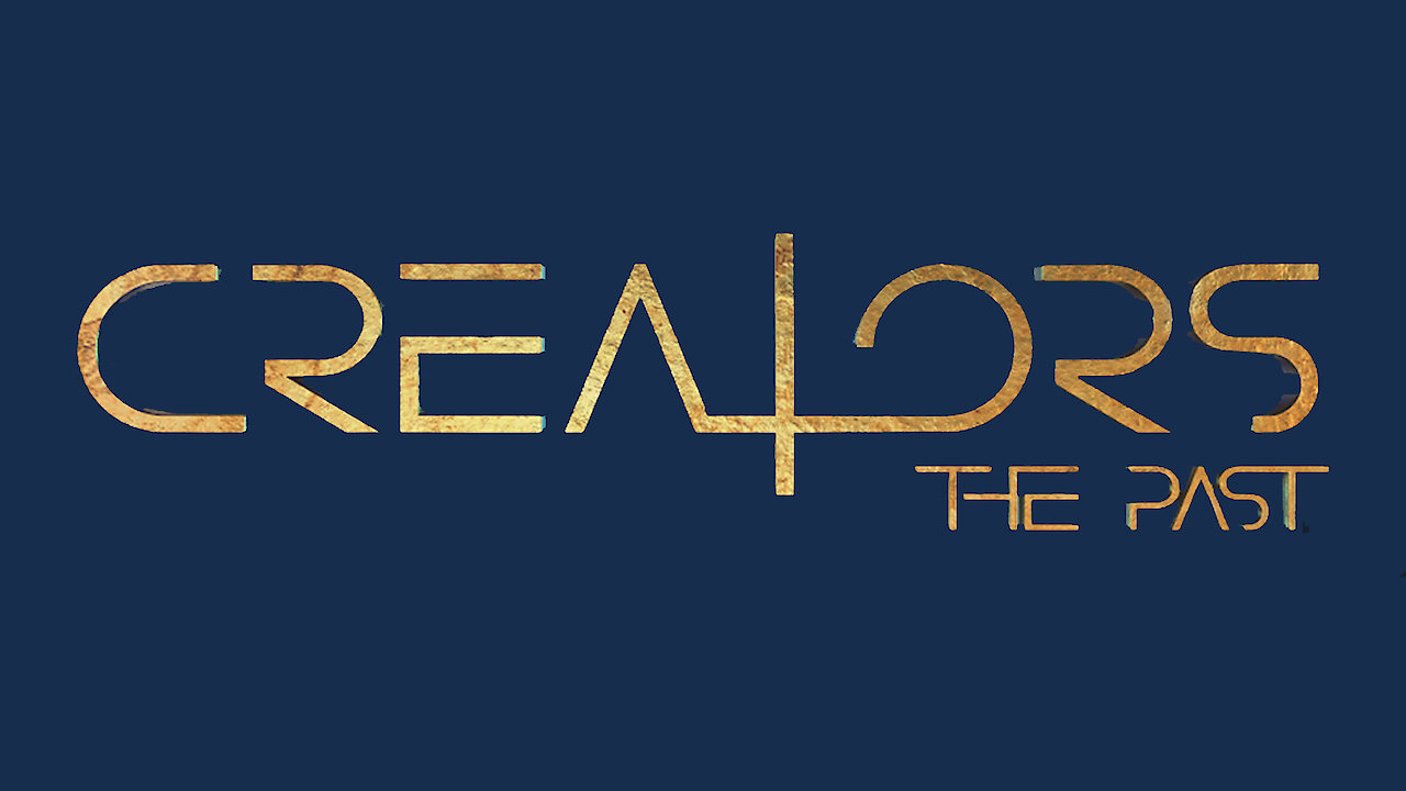 Creators: The Past