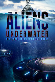 Aliens Underwater: UFO Encounters from the Abyss