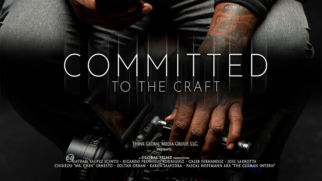 Committed to the Craft - The Global Filmz Story