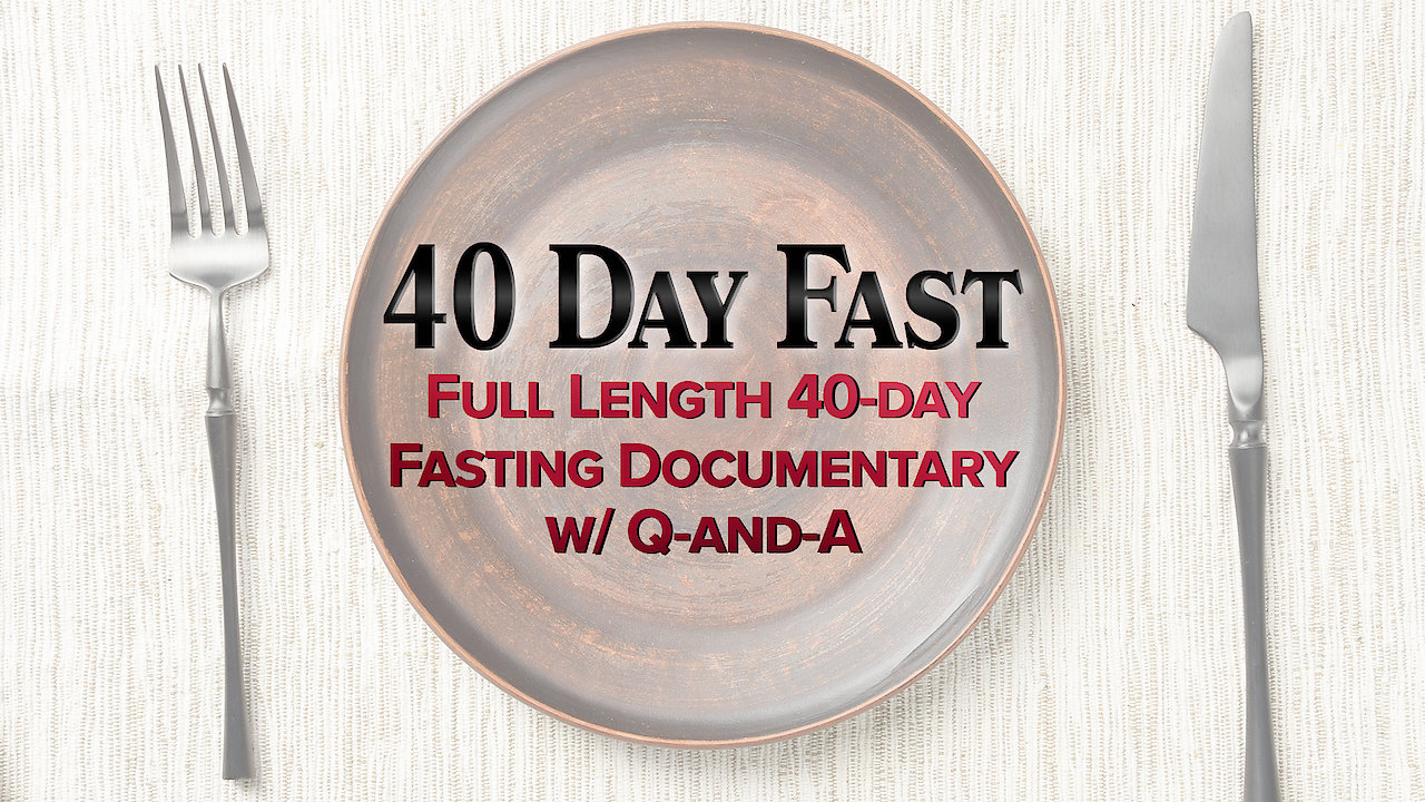 Full Length 40-day Fasting Documentary w/ Q-and-A
