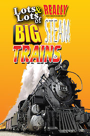 Clip: Lots & Lots of Really Big Steam Trains