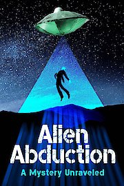 Alien Abduction: The Mystery Unraveled