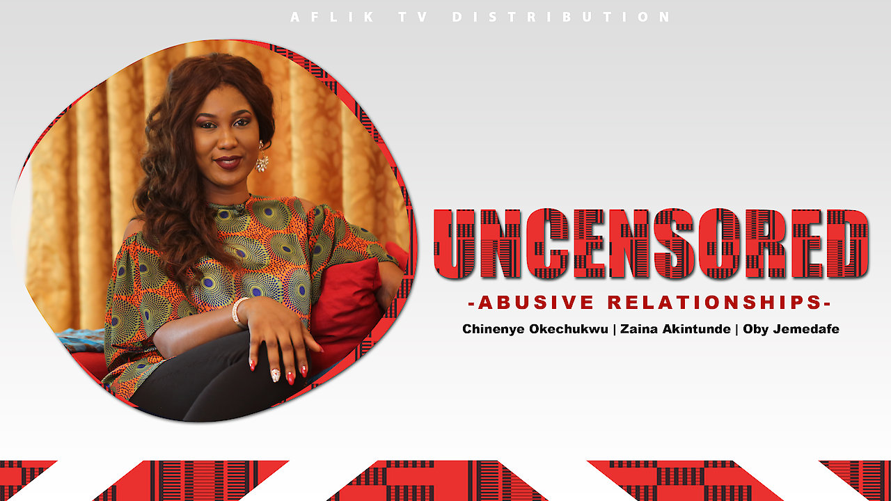 Uncensored - Abusive relationships