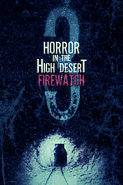 Horror in the High Desert 3: Firewatch