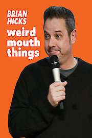 Brian Hicks: Weird Mouth Things