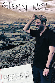 Glenn Wool - Glenn Wool: Creator, I Am But A Pawn