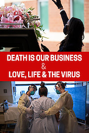 Death Is Our Business/Love, Life & the Virus