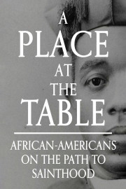 A Place at the Table: African-Americans on the Path to Sainthood