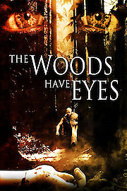 The Woods Have Eyes